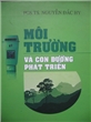 Giới thiệu sách: Môi trường và con đường phát triển
